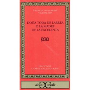 Doña Toda de Larrea o la madre de la excelenta