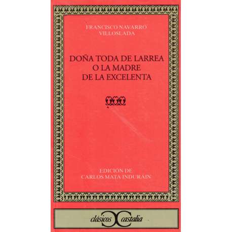 Doña Toda de Larrea o la madre de la excelenta