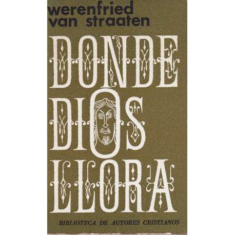 Dónde Dios llora