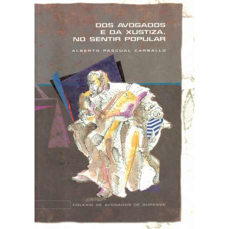 Dos avogados e da xustiza, no sentir popular
