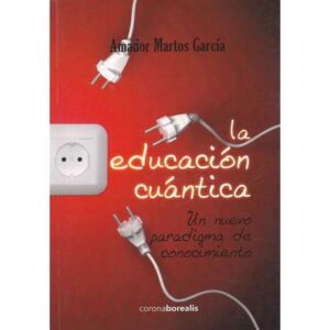 Educación cuántica. Un nuevo paradigma de conocimiento