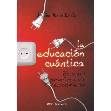 Educación cuántica. Un nuevo paradigma de conocimiento