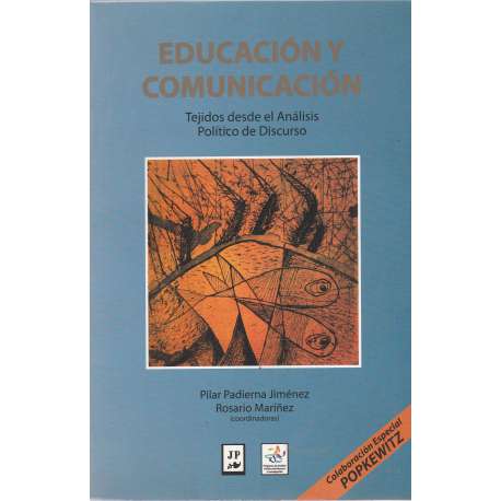 Educación y comunicación. Tejidos desde el Análisis Político de Discurso