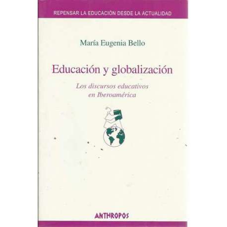 Educación y globalización. Los discursos educativos en Iberoamérica