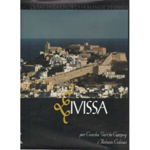 Eivissa. Ciutats patrimoni de la humanitat d'Espanya