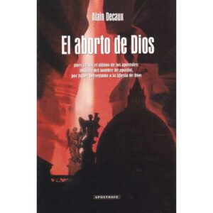 El aborto de Dios. Una vida de San Pablo