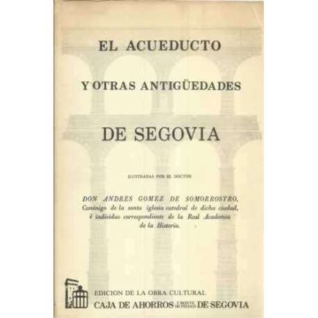 El acueducto y otras antigüedades de Segovia
