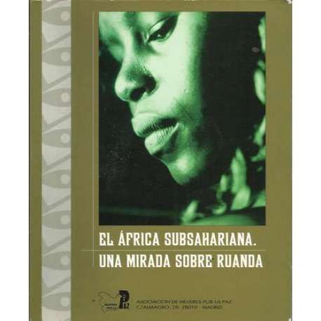 El África Subsahariana, una mirada sobre Ruanda