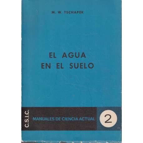 El agua en el suelo. Manuales de Ciencia Actual 2