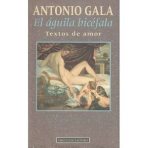 El águila bicéfala. Textos de amor