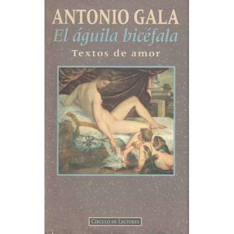 El águila bicéfala. Textos de amor