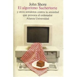 El algoritmo Sachertorte y otros antídotos contra la ansiedad que provoca el ordenador