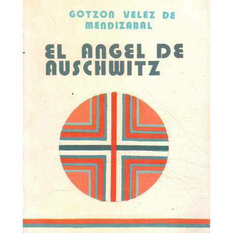 El ángel de Auschwitz