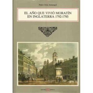 El año que vivió Moratín en Inglaterra 1792-1793
