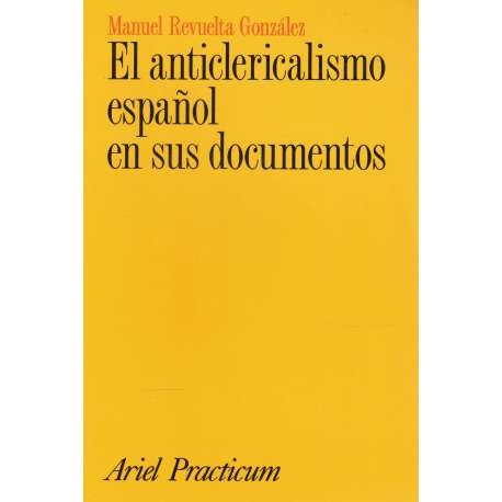 El anticlericalismo español en sus documentos