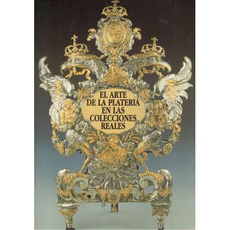 El arte de la platería en las colecciones reales