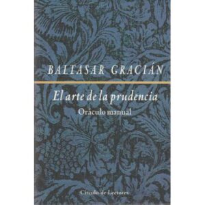El arte de la prudencia. Oráculo manual