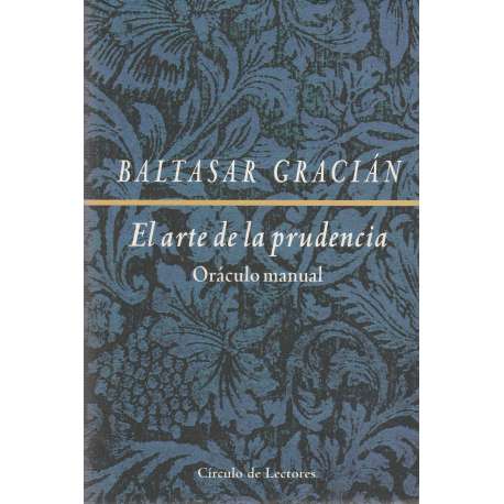 El arte de la prudencia. Oráculo manual