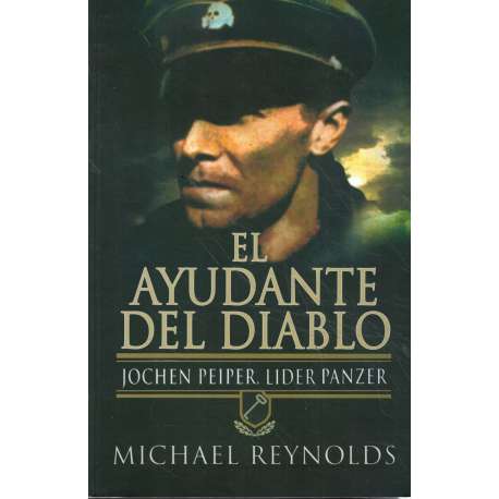 El ayudante del diablo. Jochen Peiper, líder Panzer
