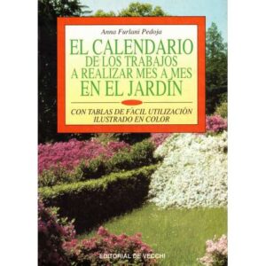 El calendario de los trabajos a realizar mes a mes en el jardín