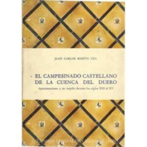 El campesinado castellano de la cuenca del Duero. Apoximaciones a su estudio durante los siglos XII al XV