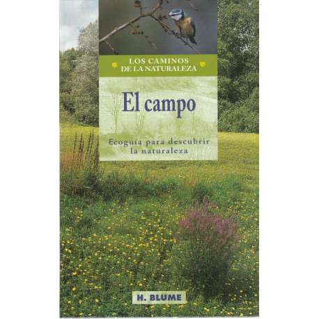 El campo. Ecoguía para descubrir la naturaleza