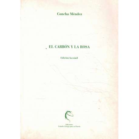 El carbón y la rosa. Edición facsímil