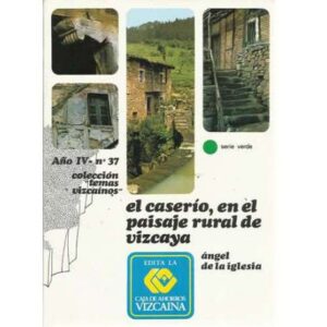 El caserío, en el paisaje rural de Vizcaya