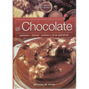 El chocolate. Pasteles, dulces, pastas y otras golosinas