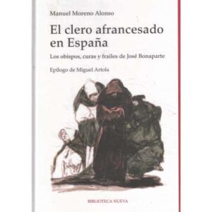 El clero afrancesado en España. Los obispos, curas y frailes de José Bonaparte