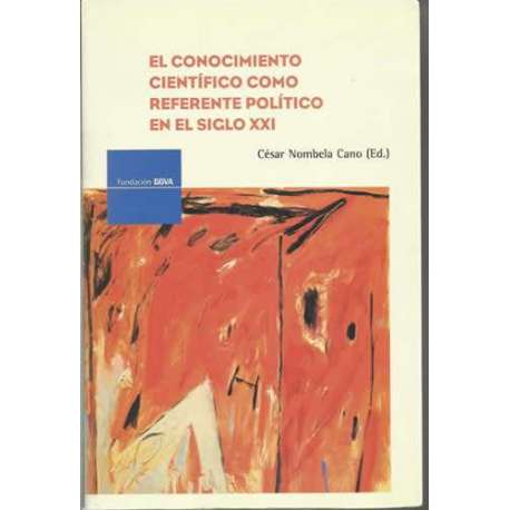 El conocimiento científico como referente político en el siglo XXI