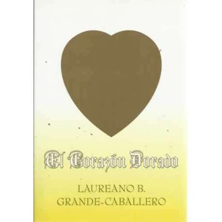 El Corazón Dorado. Una guía práctica de la vida interior