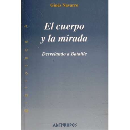 El cuerpo y la mirada. Desvelando a Bataille