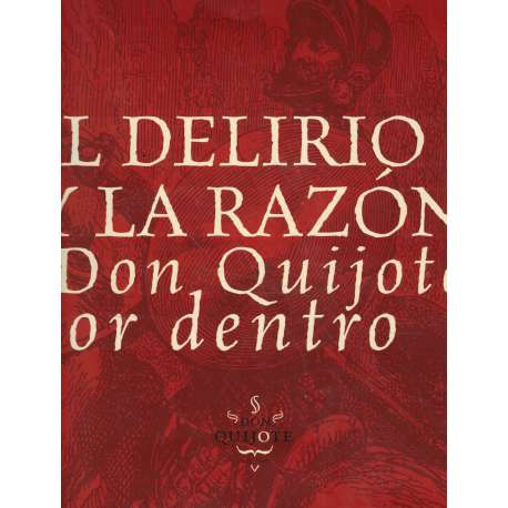 El delirio y la razón: Don Quijote por dentro