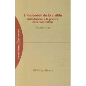 El desorden de lo visible. Introducción a la poesía de Jenaro Talens