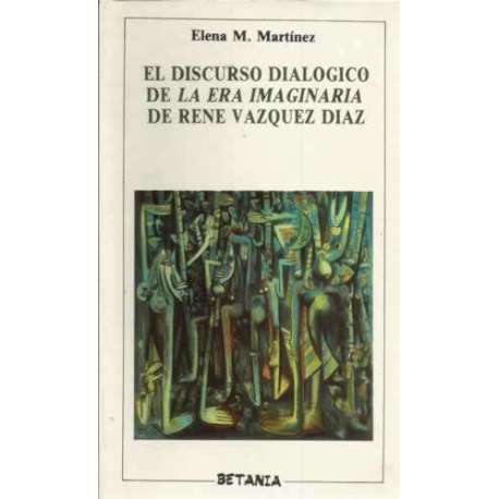 El discurso dialogico de la era imaginaria de Rene Vázquez Díaz