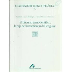 El discurso tecnocientífico: la caja de herramientas del lenguaje