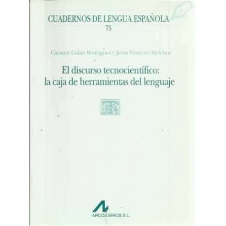 El discurso tecnocientífico: la caja de herramientas del lenguaje