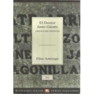 El Doctor Justo Gárate. Critico de criticos