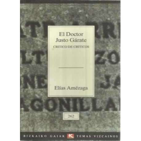 El Doctor Justo Gárate. Critico de criticos