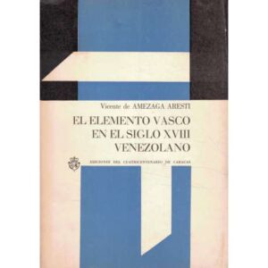 El elemento vasco en el siglo XVIII venenzolano
