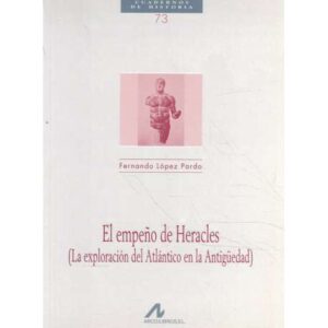 El empeño de Heracles. La exploración del Atlántico en la Antigüedad