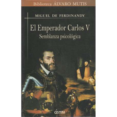 El emperador Carlos V. Semblanza psicológica
