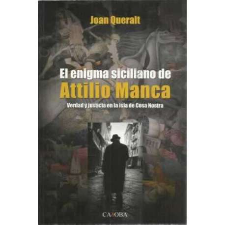 El enigma siciliano de Attilio Manca. Verdad y justicia en la isla de Costa Nostra