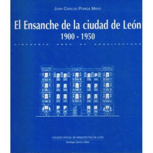 El ensanche de la ciudad de León. 1900-1950