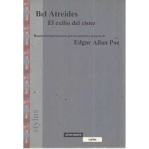 El exilio del cisne. Recorrido impresionista por la narrativa pionera de Edgar Allan Poe