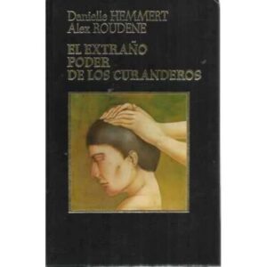 El extraño poder de los curanderos