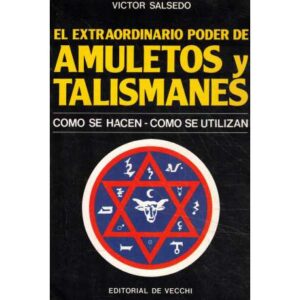 El extraordinario poder de amuletos y talismanes