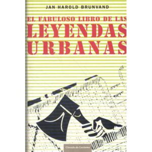 El fabuloso libro de las leyendas urbanas