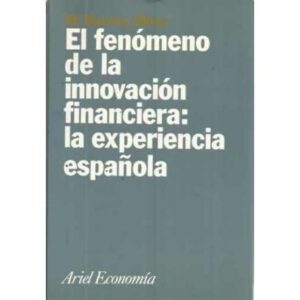 El fenómeno de la innovación financiera: la experiencia española